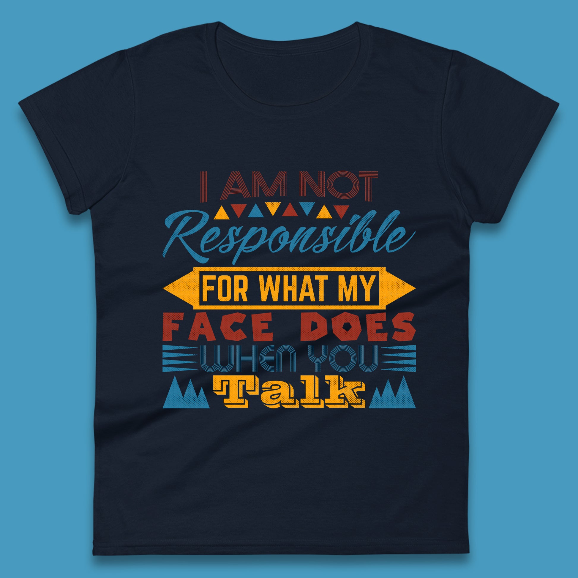 Funny Sarcastic Hilarious Quotes Women's T-Shirt