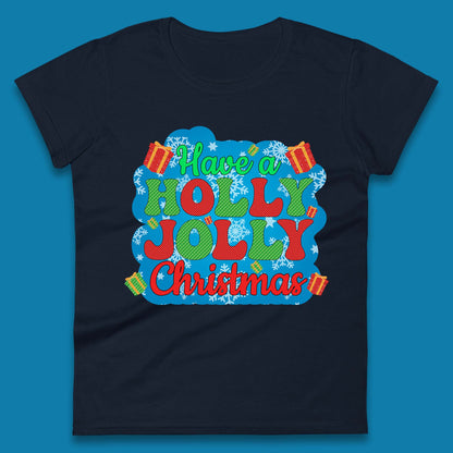 Have A Holly Jolly Christmas Womens T-Shirt