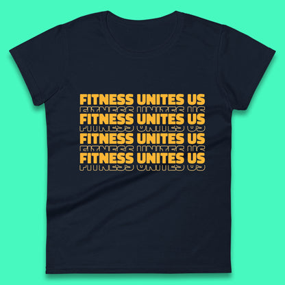 Fitness Unites Us National Fitness Day Gym Day Fitness Workout Womens Tee Top