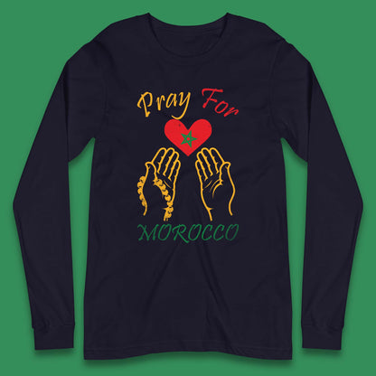 Pray For Morocco Stay Strong Morocco Earthquake Support Long Sleeve T Shirt