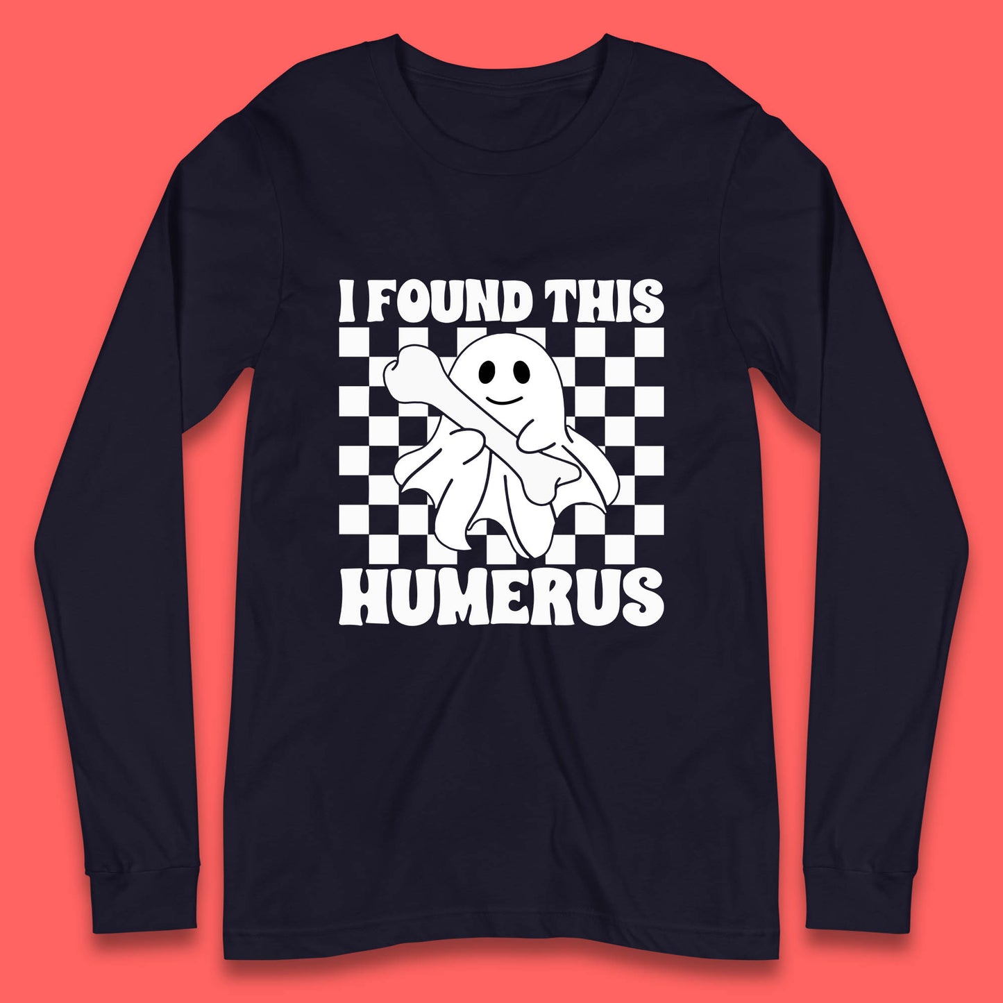 I Found This Humerus Halloween Bone Joke Funny Ghost Halloween Costume Long Sleeve T Shirt