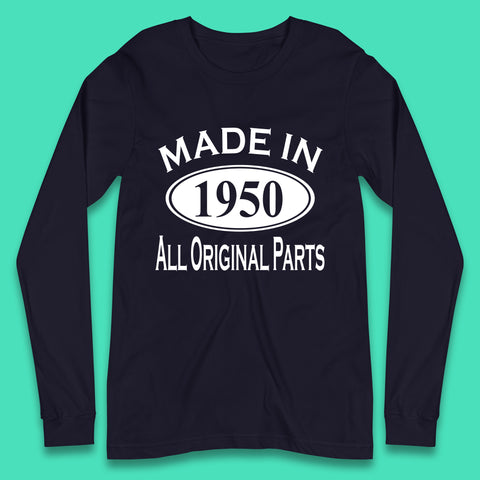 Made In 1950 All Original Parts Vintage Retro 73rd Birthday Funny 73 Years Old Birthday Gift Long Sleeve T Shirt