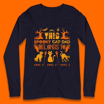 Personalised Halloween This Spooky Cat Dad Belongs To Your Cat Name Customized Halloween Cat Long Sleeve T Shirt