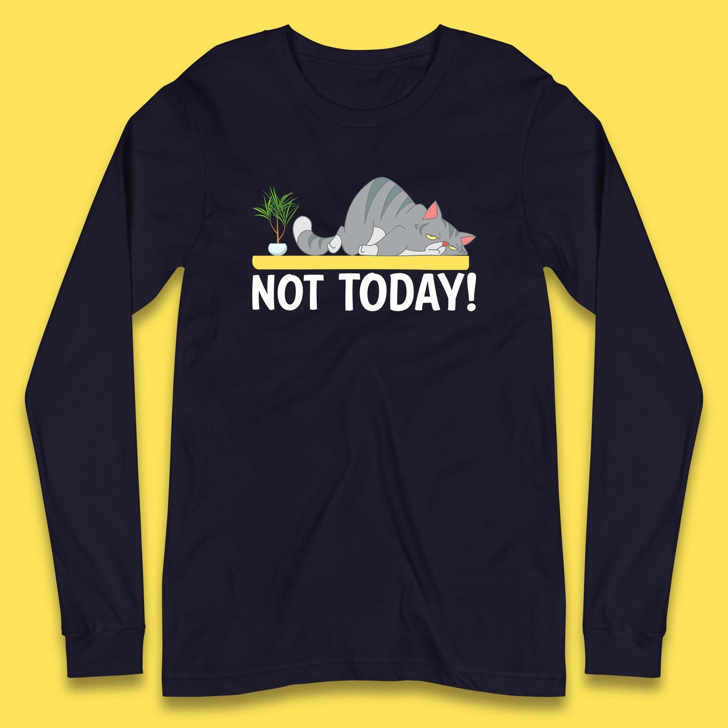 Not Today Cat Funny Kitten Lazy Cats Sleepy Cat Lover Long Sleeve T Shirt