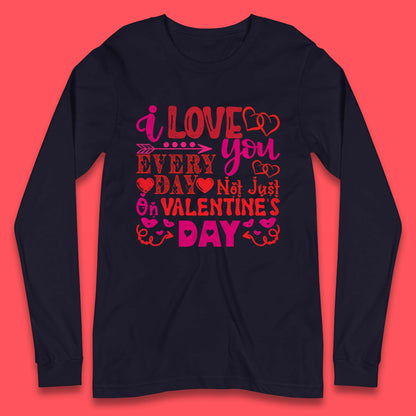 Love You Every Day Long Sleeve T-Shirt