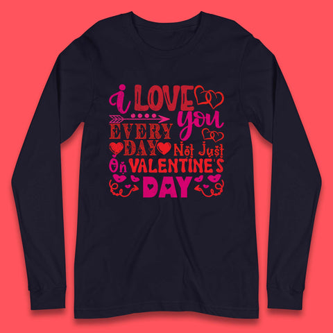 Love You Every Day Long Sleeve T-Shirt