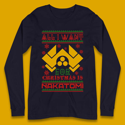 Want Nakatomi For Christmas Long Sleeve T-Shirt