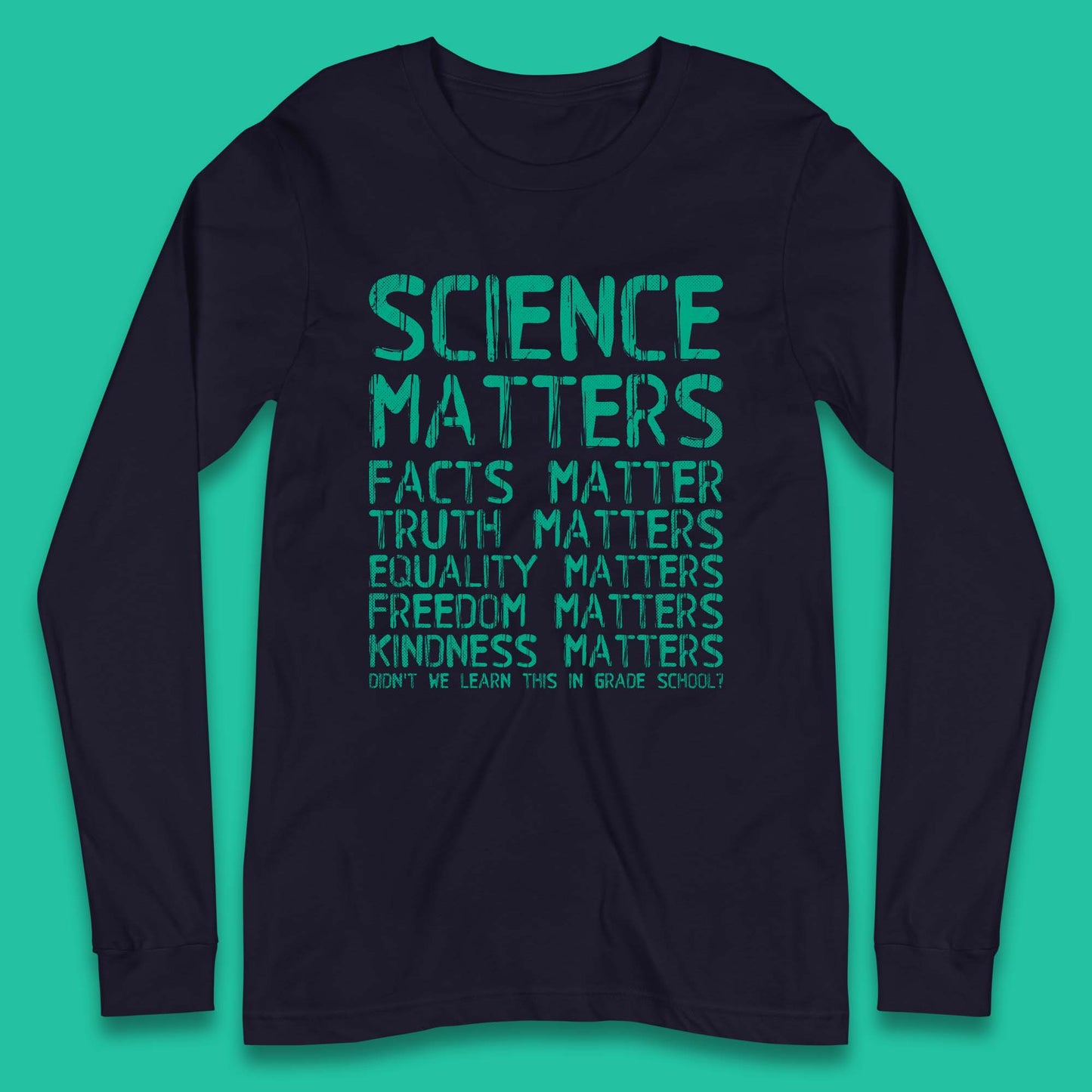Science Matters Long Sleeve T-Shirt