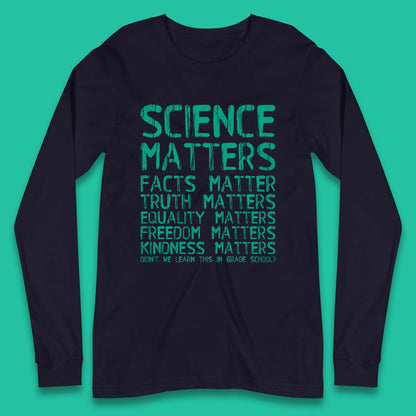 Science Matters Long Sleeve T-Shirt