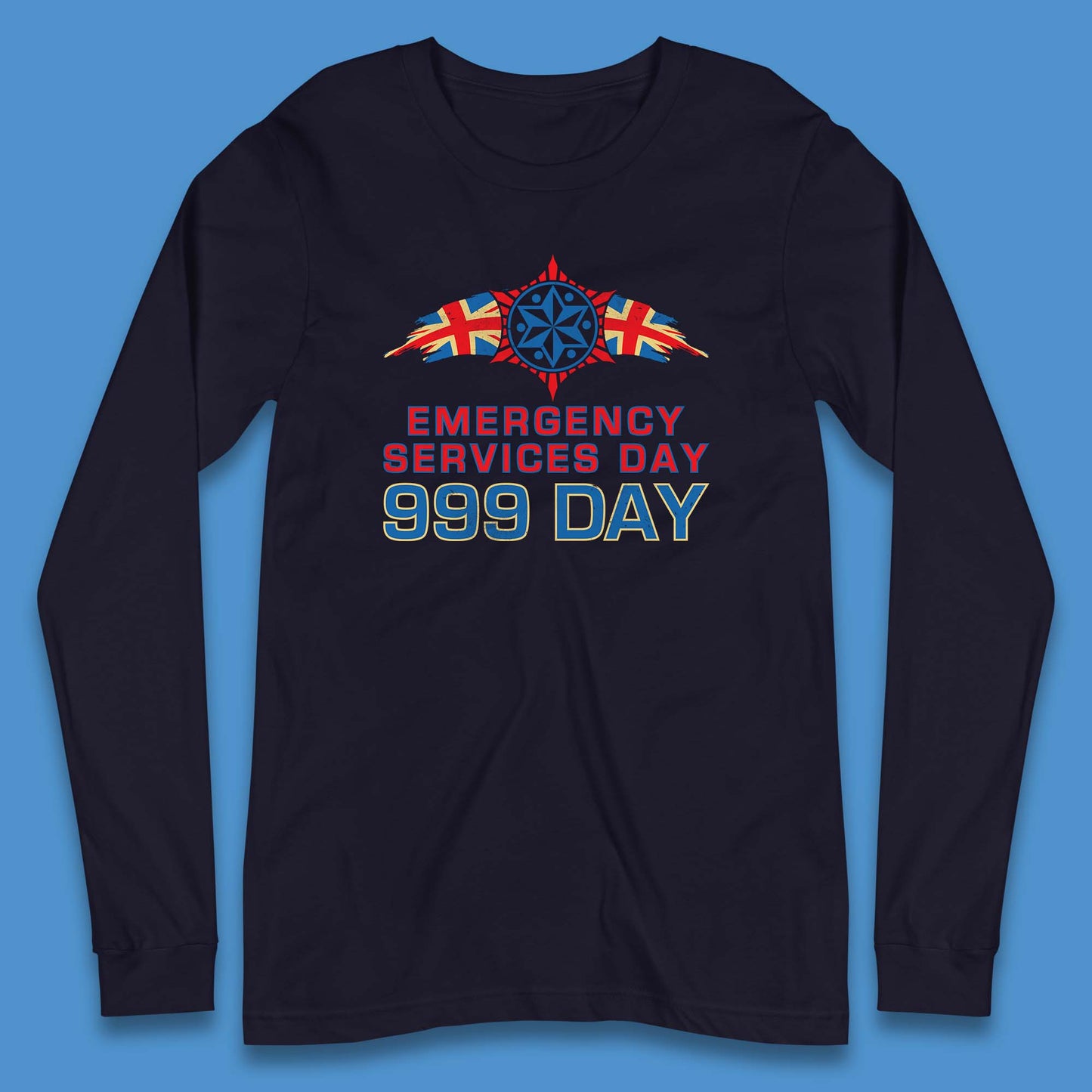 Emergency Services Day 999 Days United Kingdom Emergency Services First Responder Annual Holiday Long Sleeve T Shirt