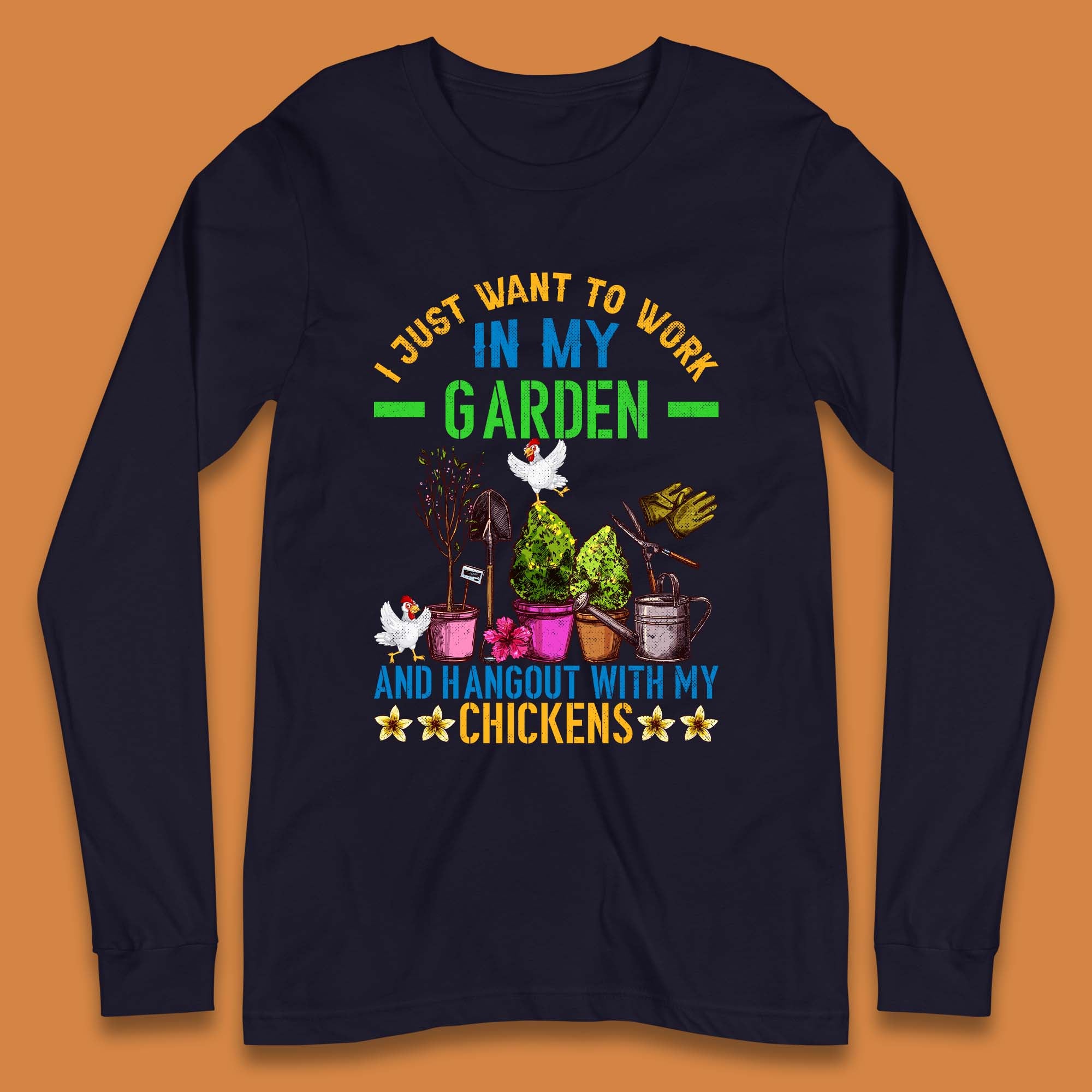 Hangout With My Chickens Long Sleeve T-Shirt