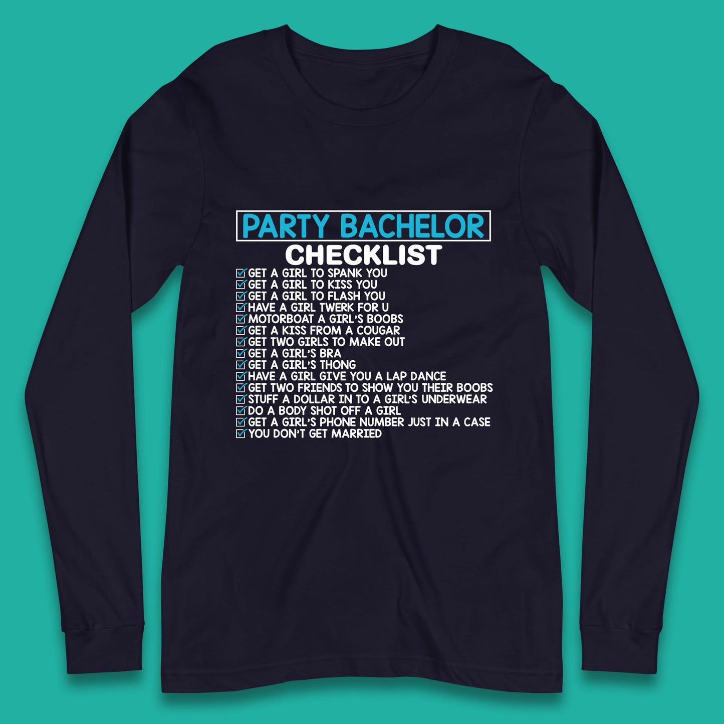 Bachelor Party Checklist Funny Groom Bachelorette Party Long Sleeve T Shirt