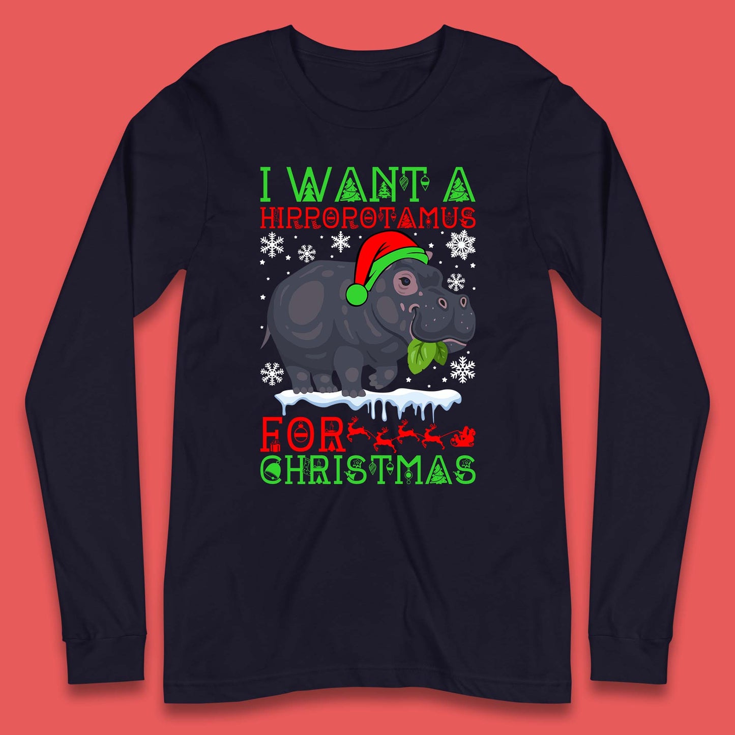 I Want A Hippopotamus For Christmas Long Sleeve T-Shirt