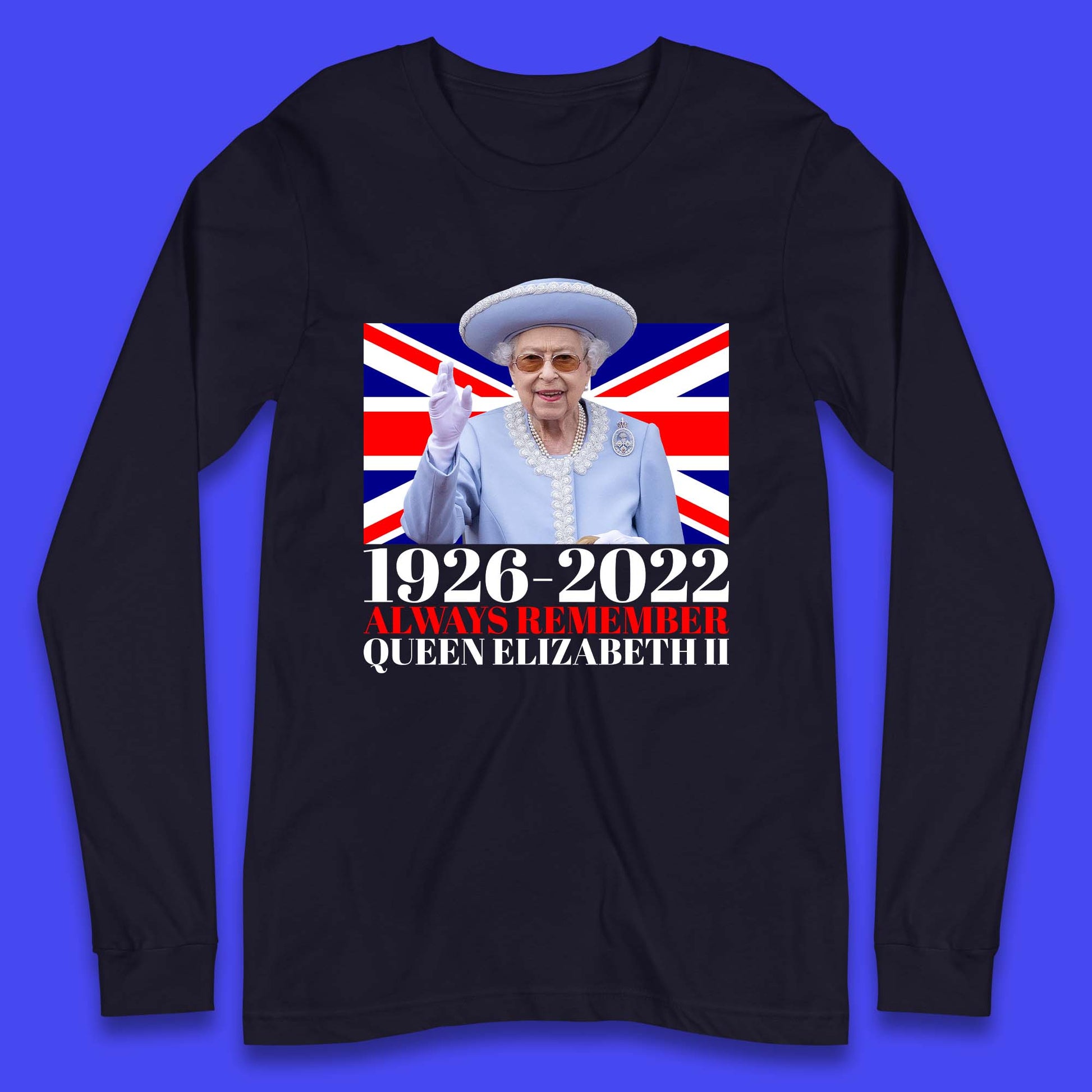 1926-2022 Queen Elizabeth II Long Sleeve T Shirt
