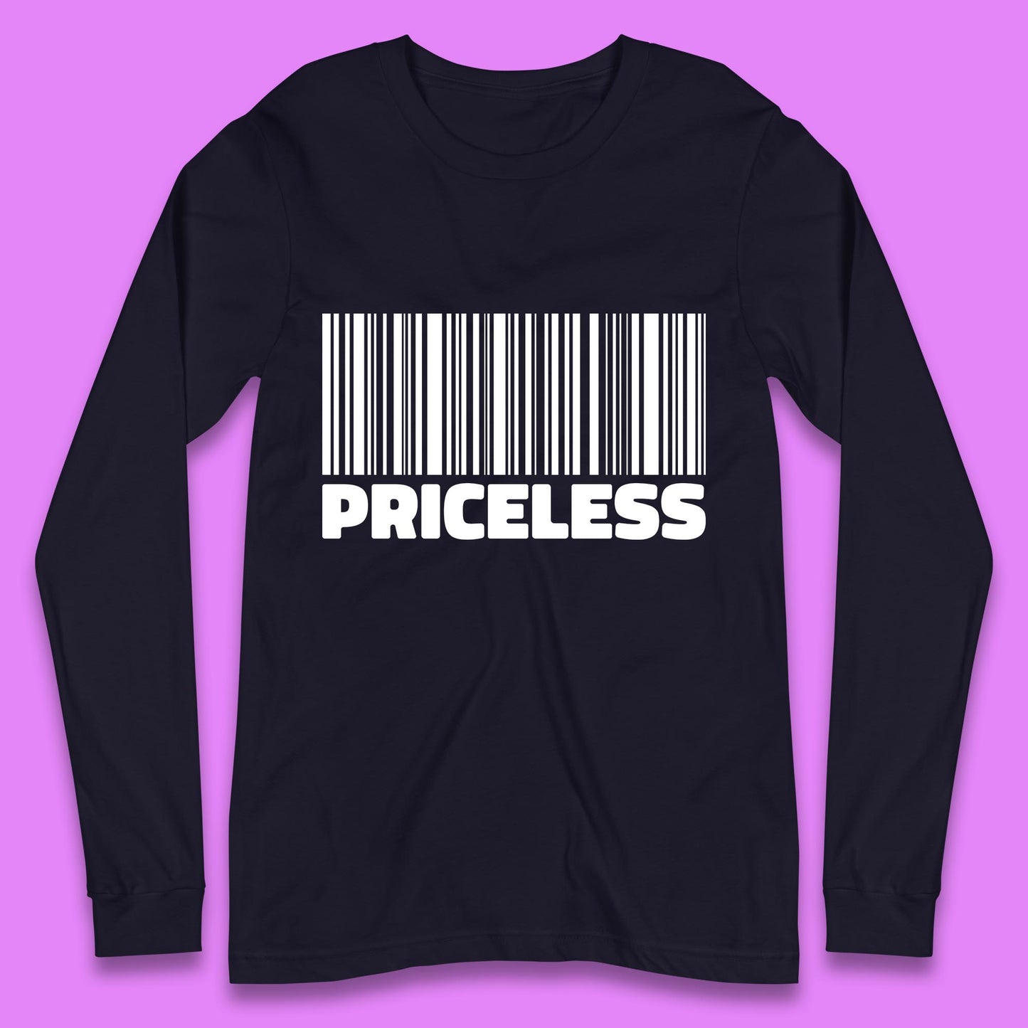 Scan For Priceless Barcode Funny Label Inspirational Empowerment Long Sleeve T Shirt