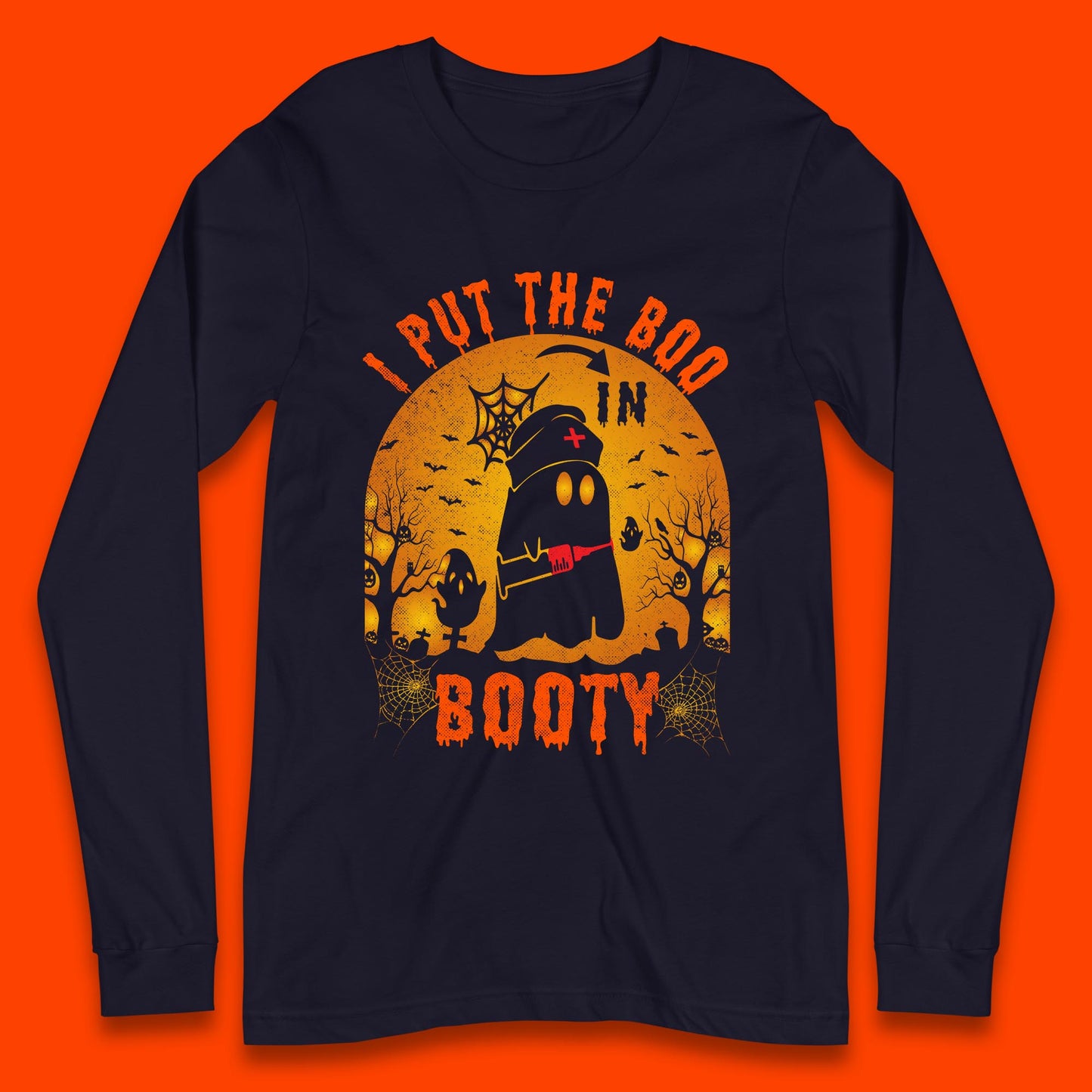I Put The Boo In Booty Nurse Ghost Syringe Funny Halloween Nursing Boo Ghost Costume Long Sleeve T Shirt