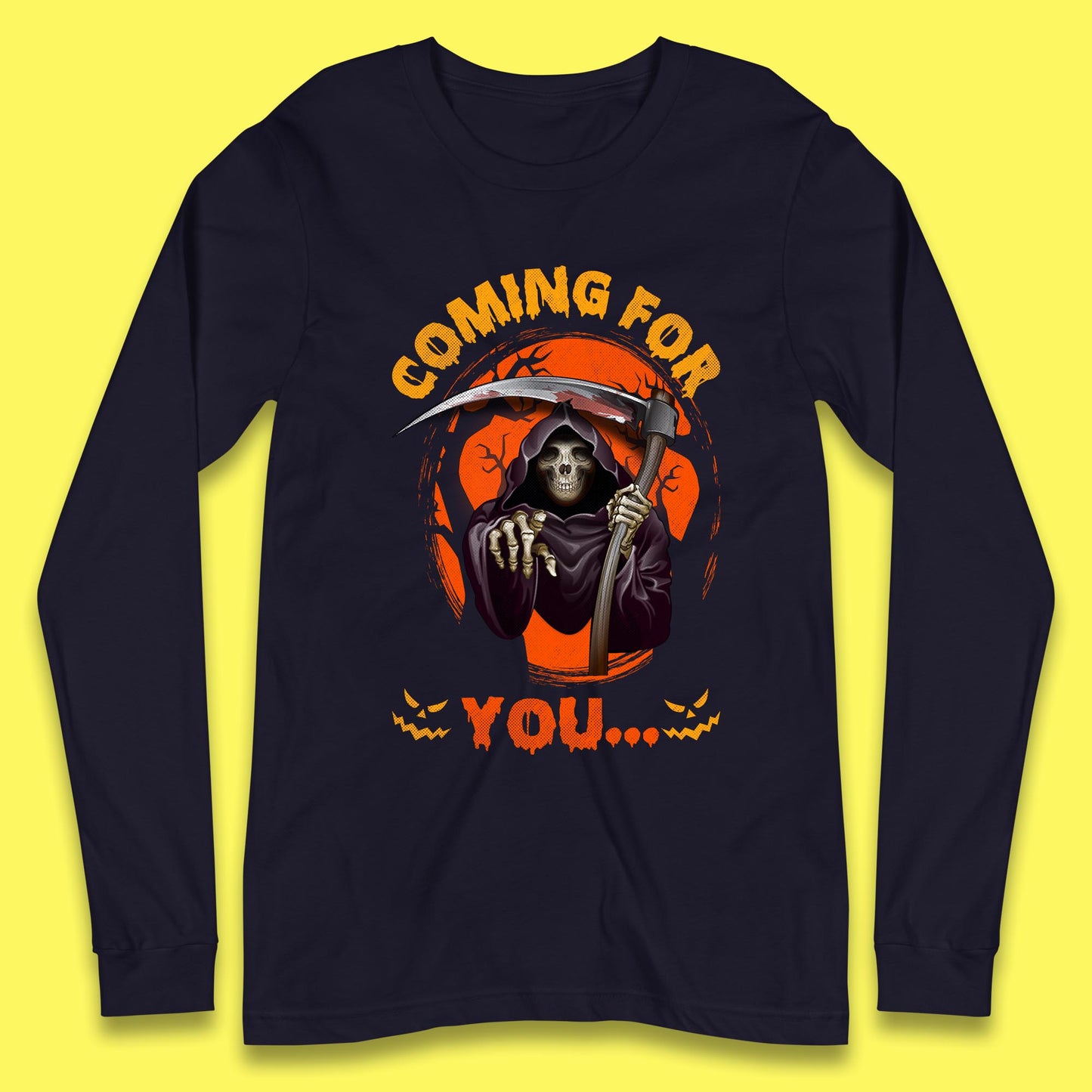 Coming For You Grim Reaper Halloween Skeleton With Scythe Halloween Ghost Long Sleeve T Shirt