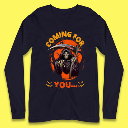 Coming For You Grim Reaper Halloween Skeleton With Scythe Halloween Ghost Long Sleeve T Shirt