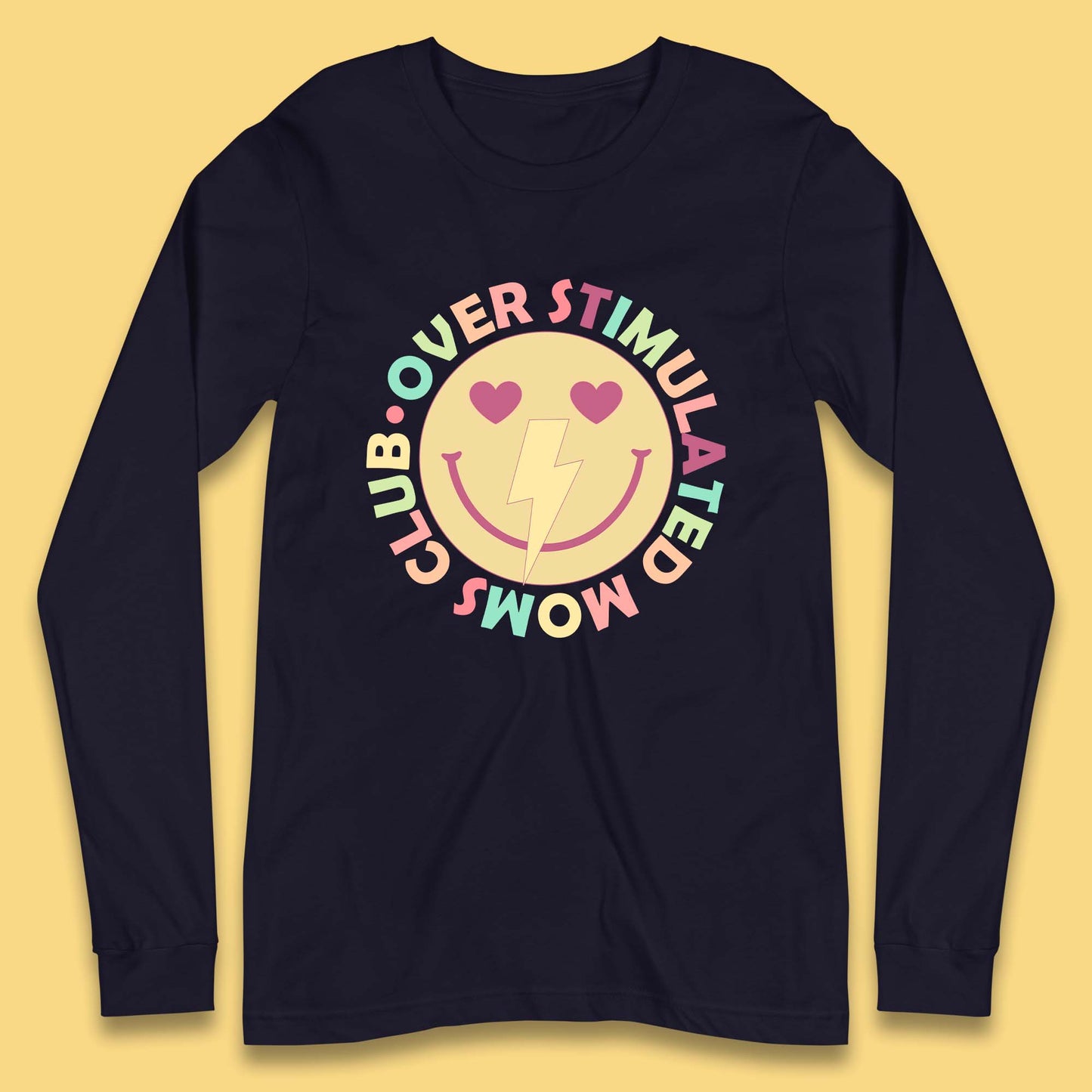 Over Stimulated Moms Club Long Sleeve T-Shirt