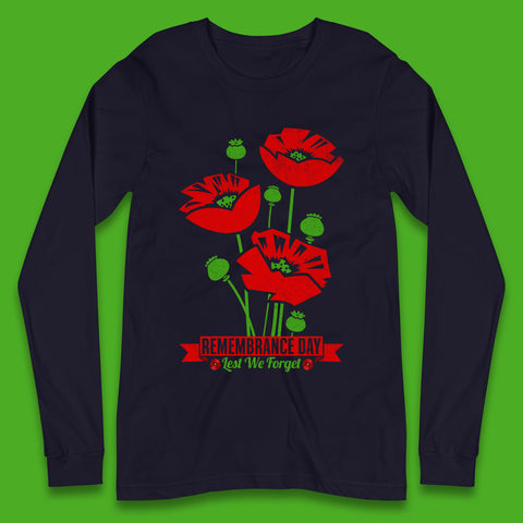 Remembrance Day Lest We Forget British Armed Forces Poppy Flower Long Sleeve T Shirt