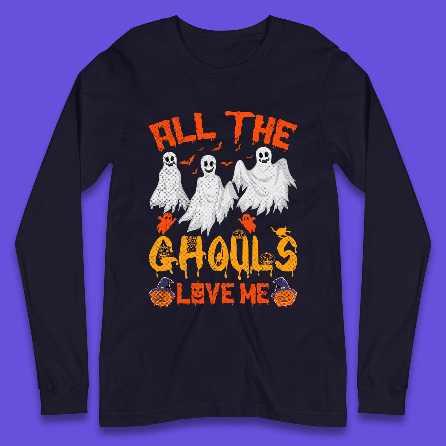 All The Ghouls Love Me Halloween Funny Horror Spooky Boo Ghost Long Sleeve T Shirt