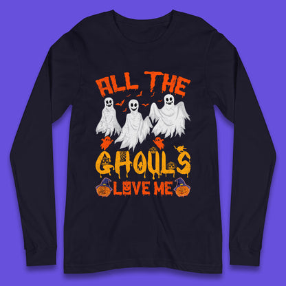 All The Ghouls Love Me Halloween Funny Horror Spooky Boo Ghost Long Sleeve T Shirt