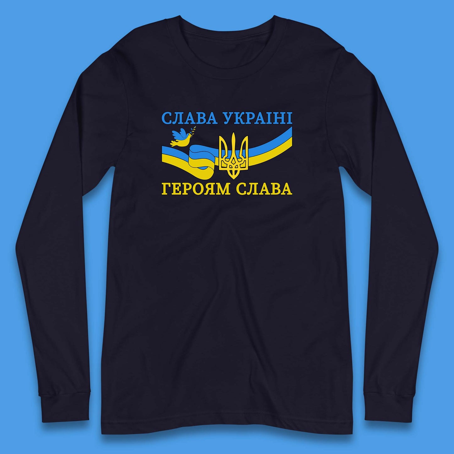 Glory To The Heroes Of Ukraine Slava Ukraini Hierojam Slava Ukrainian National Salute Long Sleeve T Shirt