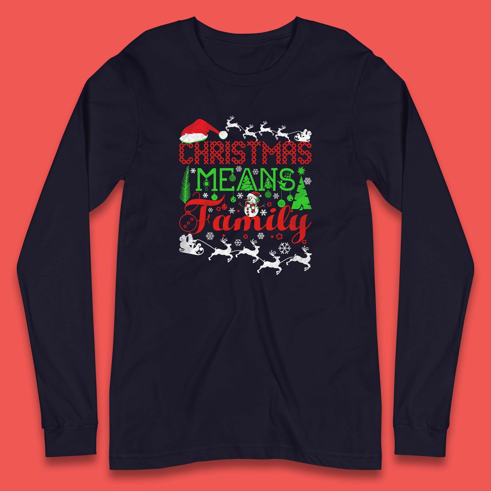 christmas means family long sleeve t shirt
