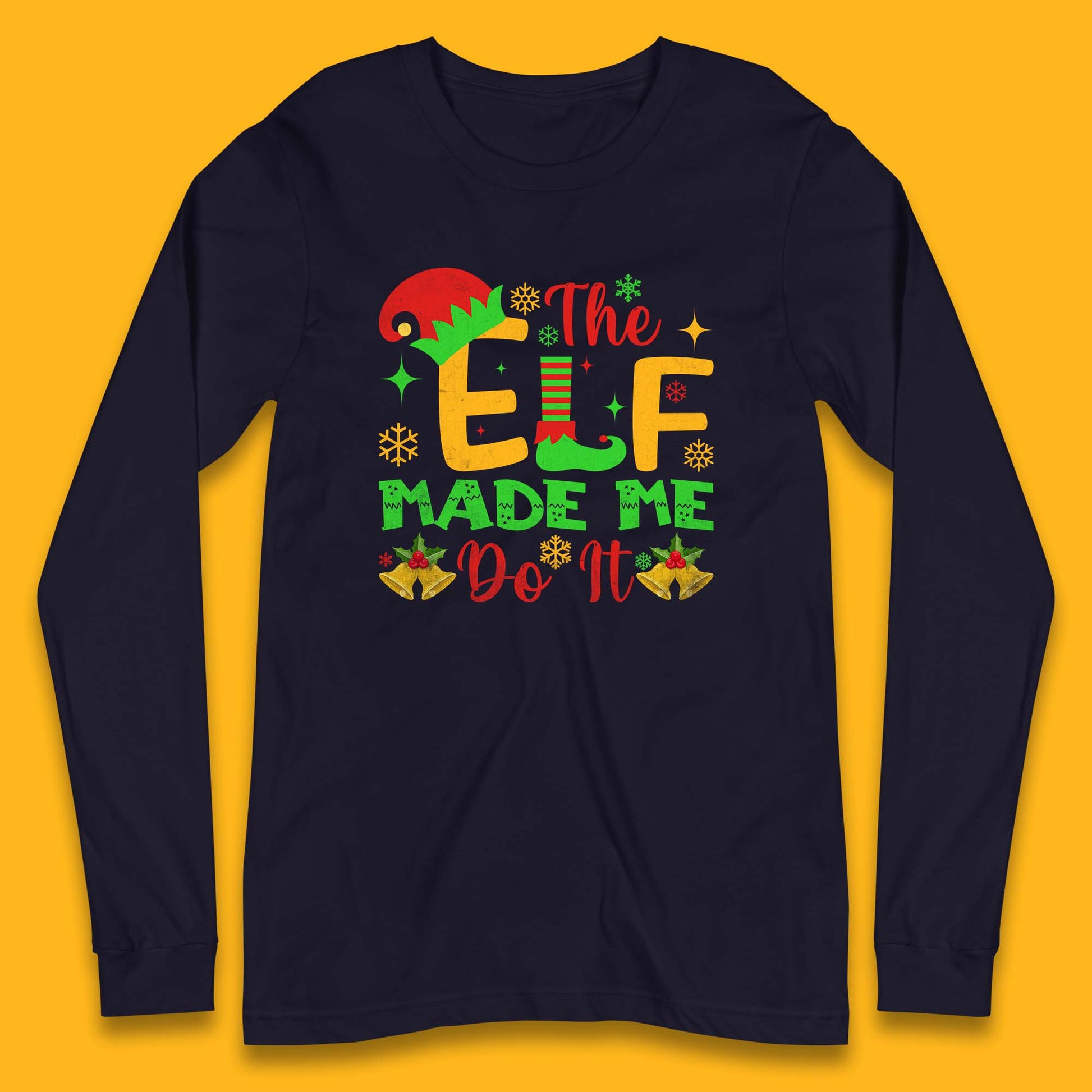 the elf made me do it christmas long sleeve t shirt