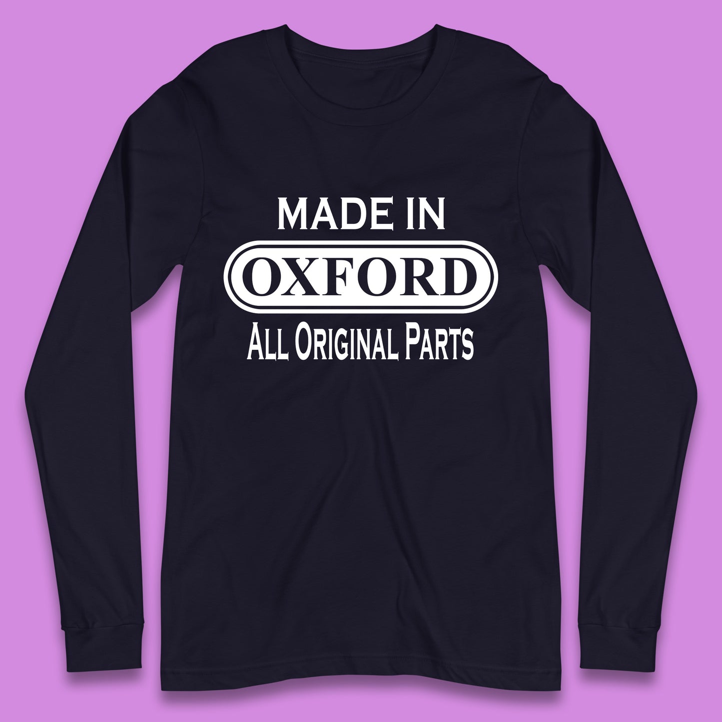 Made In Oxford All Original Parts Vintage Retro Birthday City in England Gift Long Sleeve T Shirt