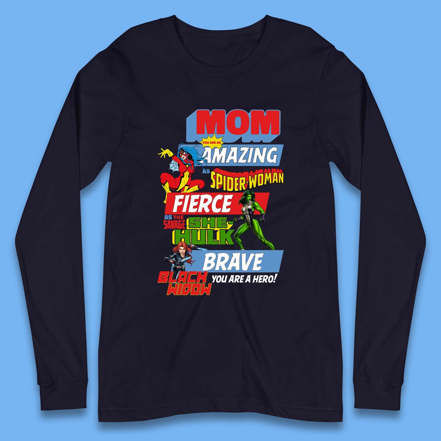 Mom You are a Hero Long Sleeve T-Shirt
