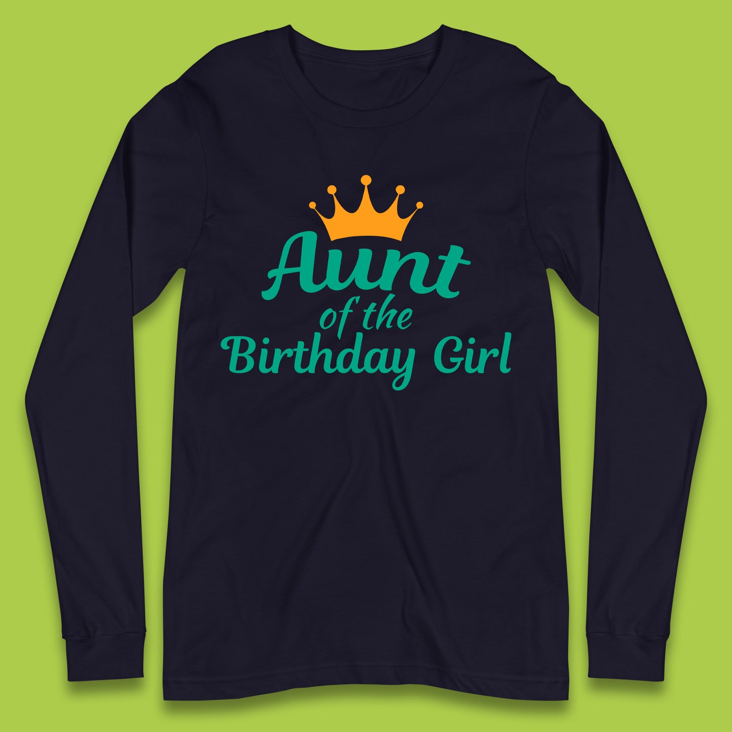 Aunt Of The Birthday Girl Long Sleeve T-Shirt