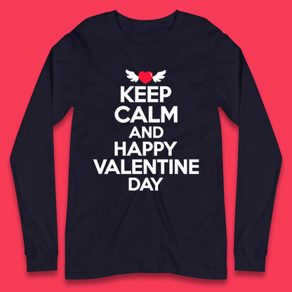Keep Calm And Happy Valentine Day Long Sleeve T-Shirt
