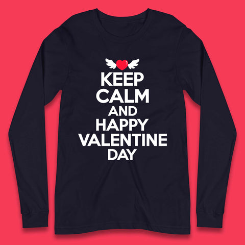Keep Calm And Happy Valentine Day Long Sleeve T-Shirt