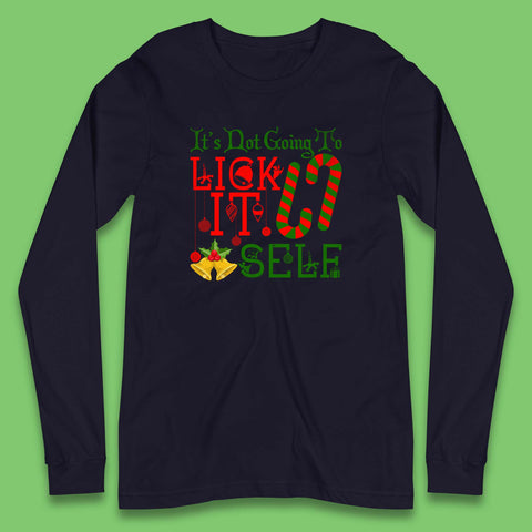 It's Not Going To Lick Itself Candy Cane Funny Christmas Humor Sarcastic Offensive Xmas Long Sleeve T Shirt