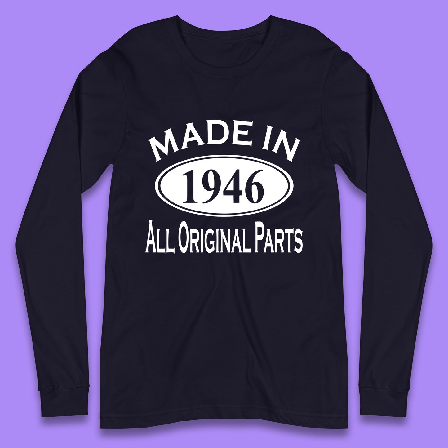 Made In 1946 All Original Parts Vintage Retro 77th Birthday Funny 77 Years Old Birthday Gift Long Sleeve T Shirt