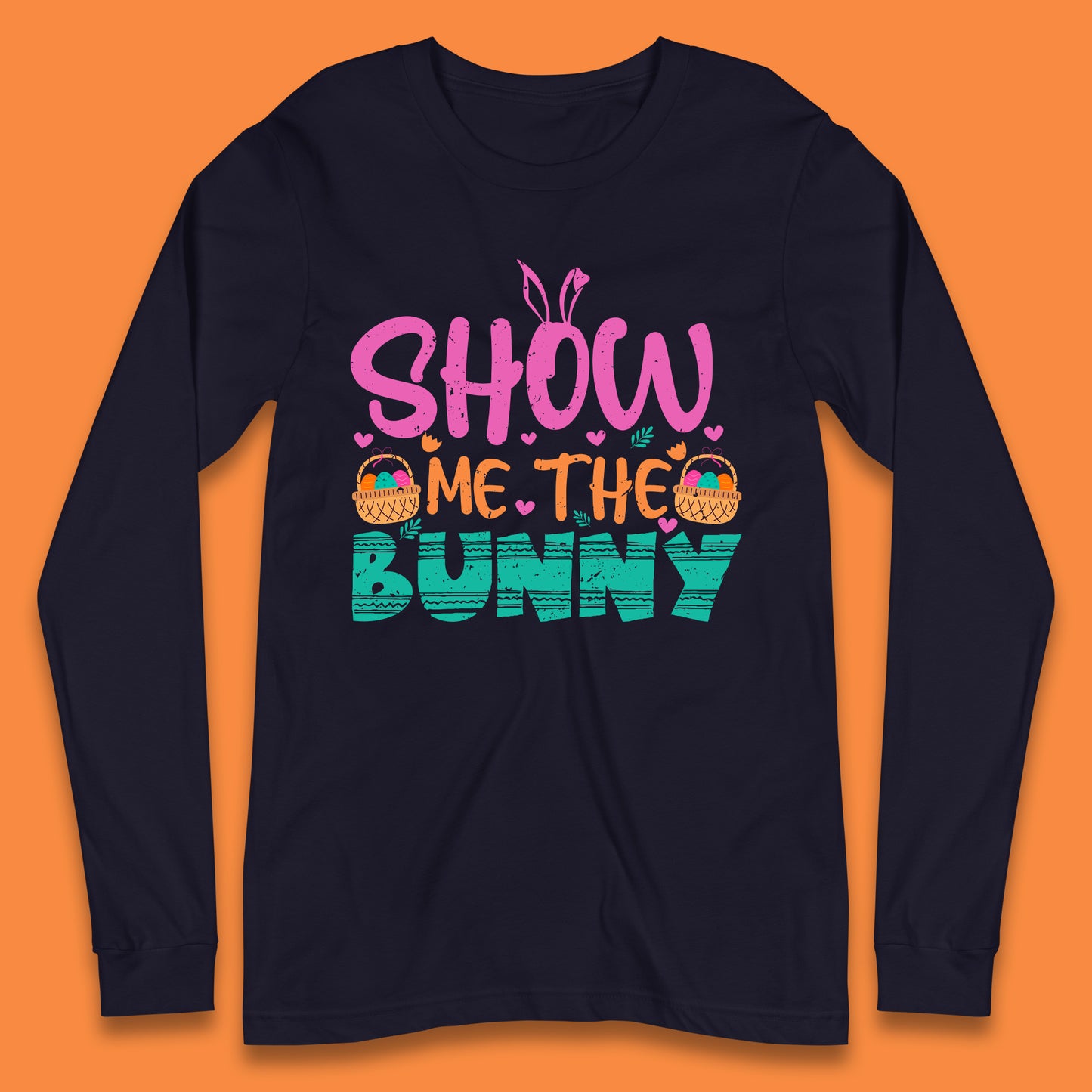 Show Me The Bunny Long Sleeve T-Shirt