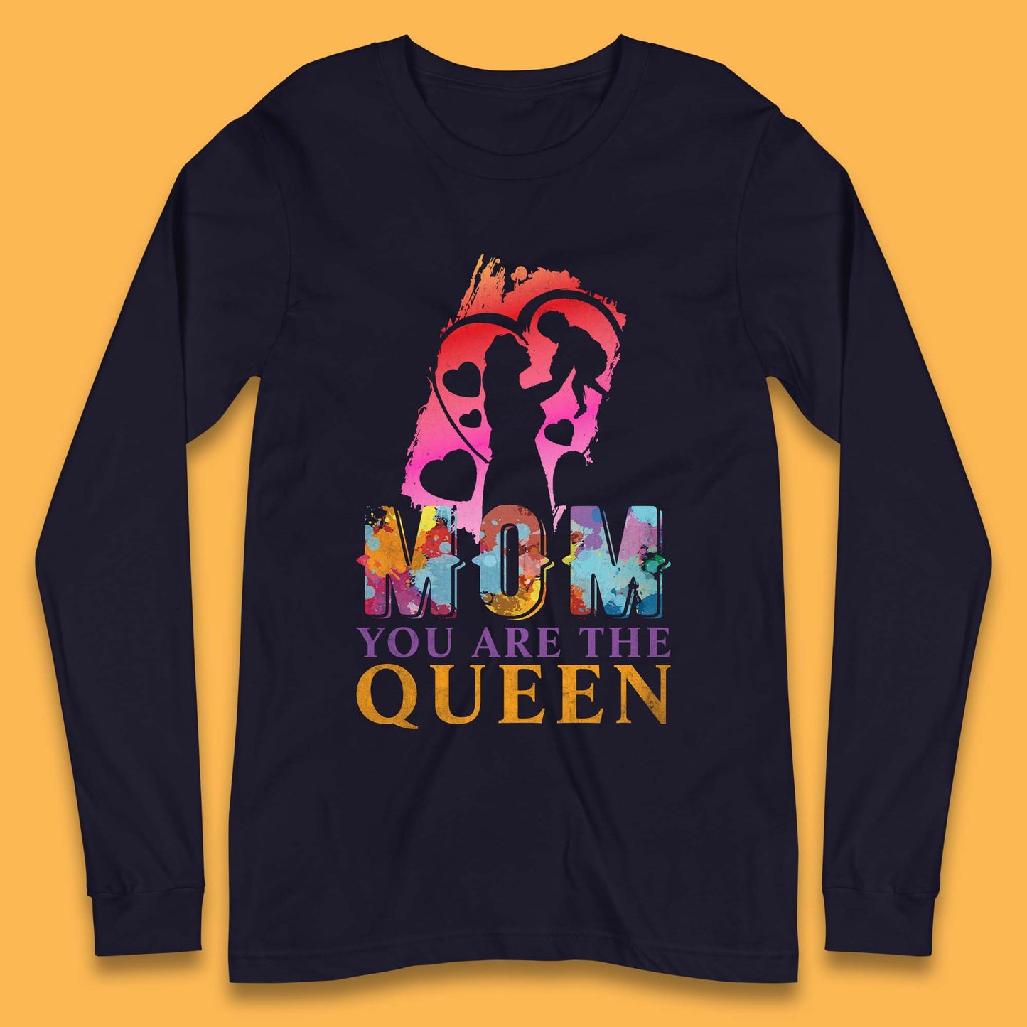 Mom You Are The Queen Long Sleeve T-Shirt