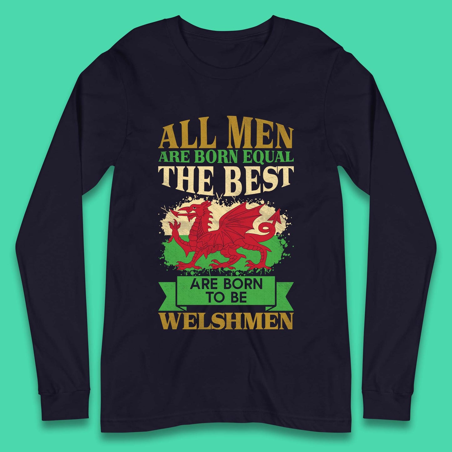 Born To Be Welshmen Long Sleeve T-Shirt