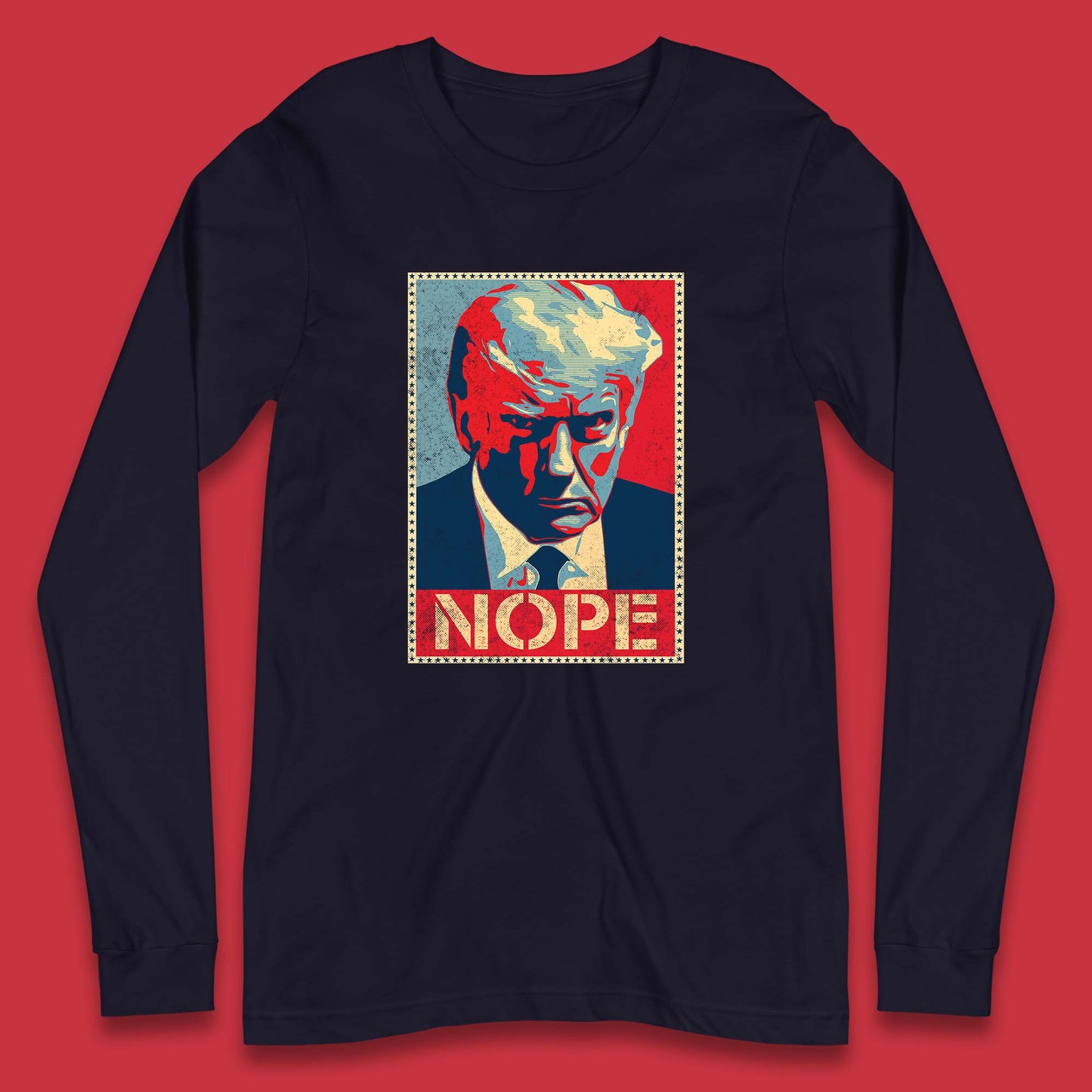 Donald Trump Nope Mugshot Funny Political Obama Hope Anti Trump Long Sleeve T Shirt