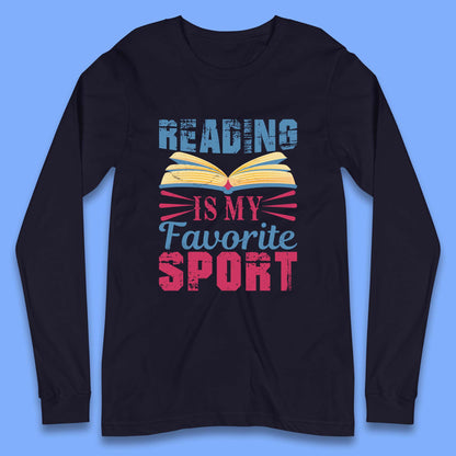 Reading Is My Favorite Sport Long Sleeve T-Shirt