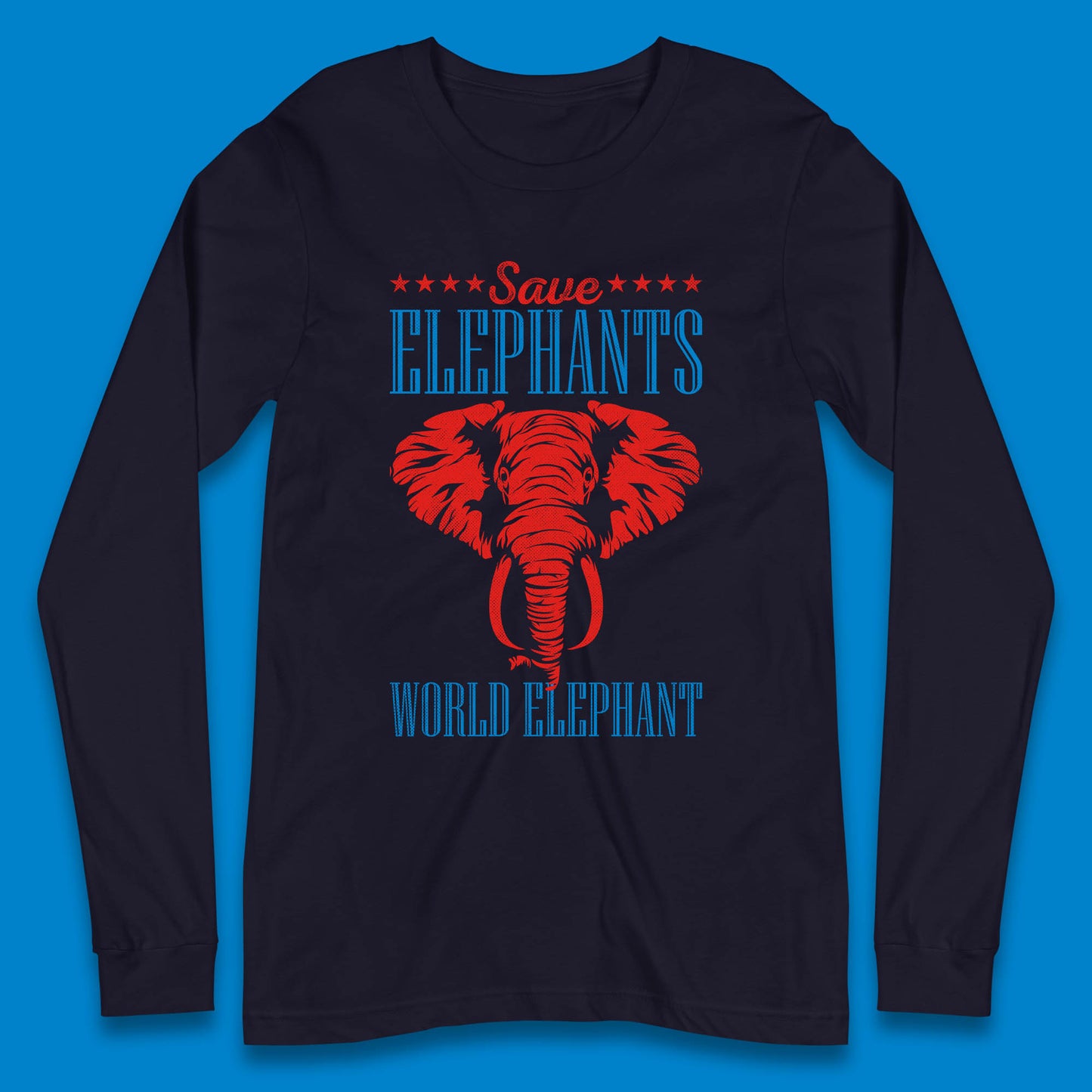Save The Elephants World Elephant Day Zoo Animal Wildlife Long Sleeve T Shirt