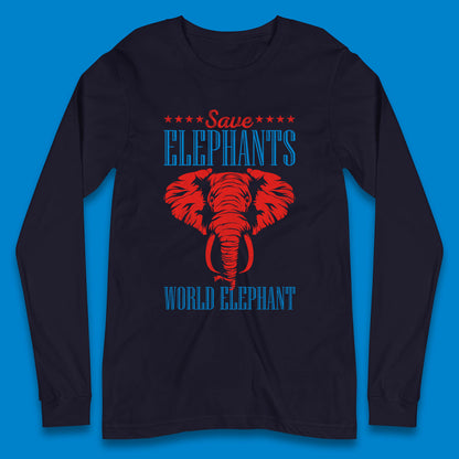 Save The Elephants World Elephant Day Zoo Animal Wildlife Long Sleeve T Shirt
