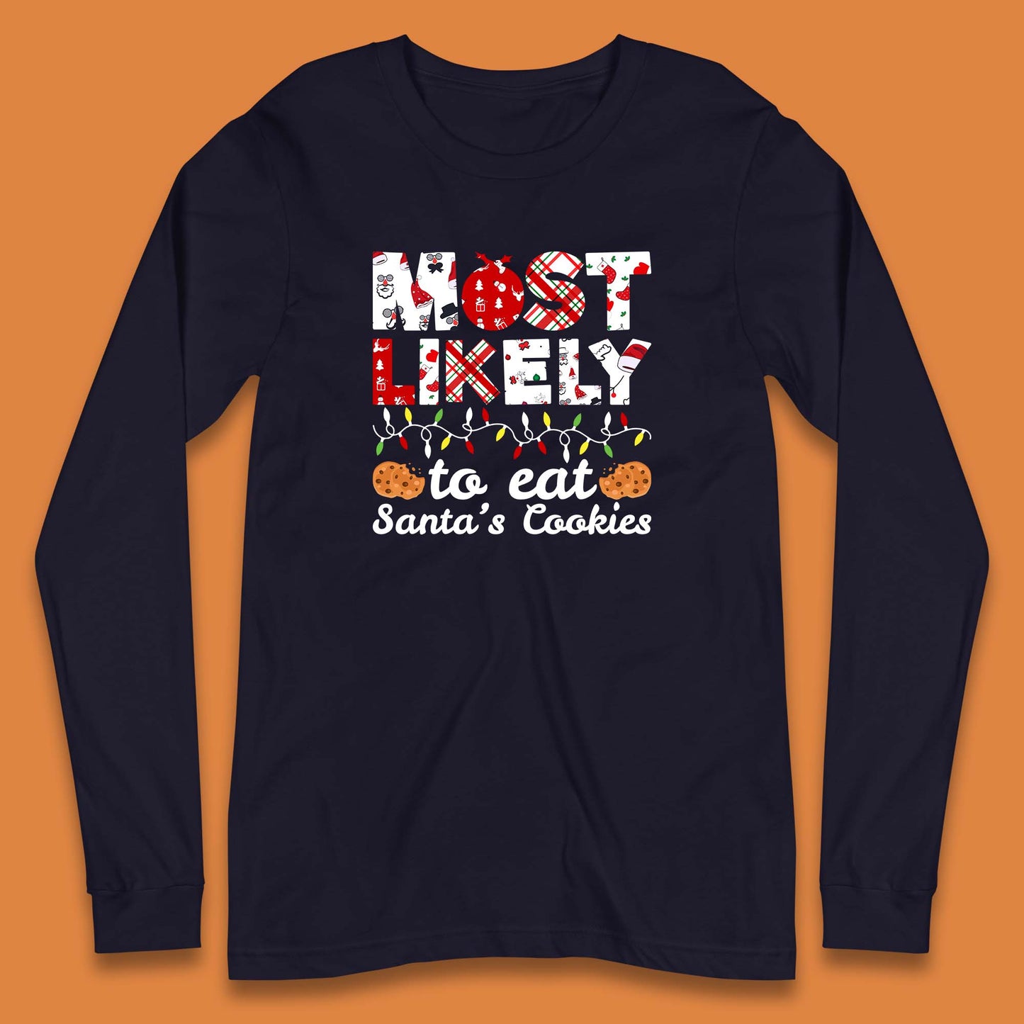 most likely to eat santa's cookies long sleeve t shirt