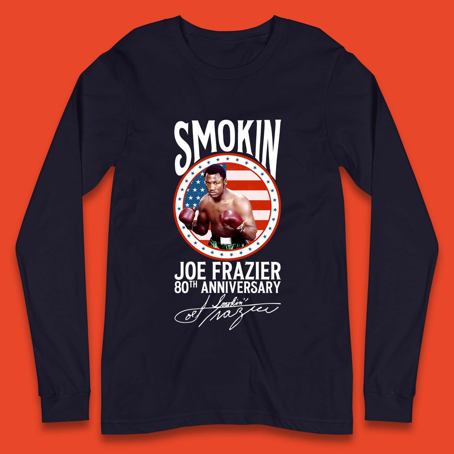 Smokin Joe Frazier 80th Anniversary Long Sleeve T-Shirt