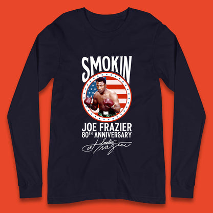 Smokin Joe Frazier 80th Anniversary Long Sleeve T-Shirt