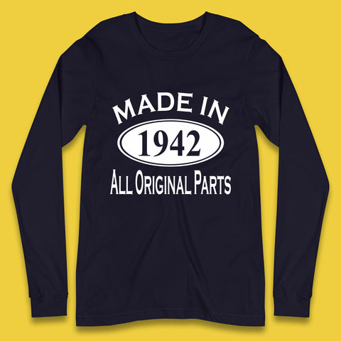 Made In 1942 All Original Parts Vintage Retro 81st Birthday Funny 81 Years Old Birthday Gift Long Sleeve T Shirt