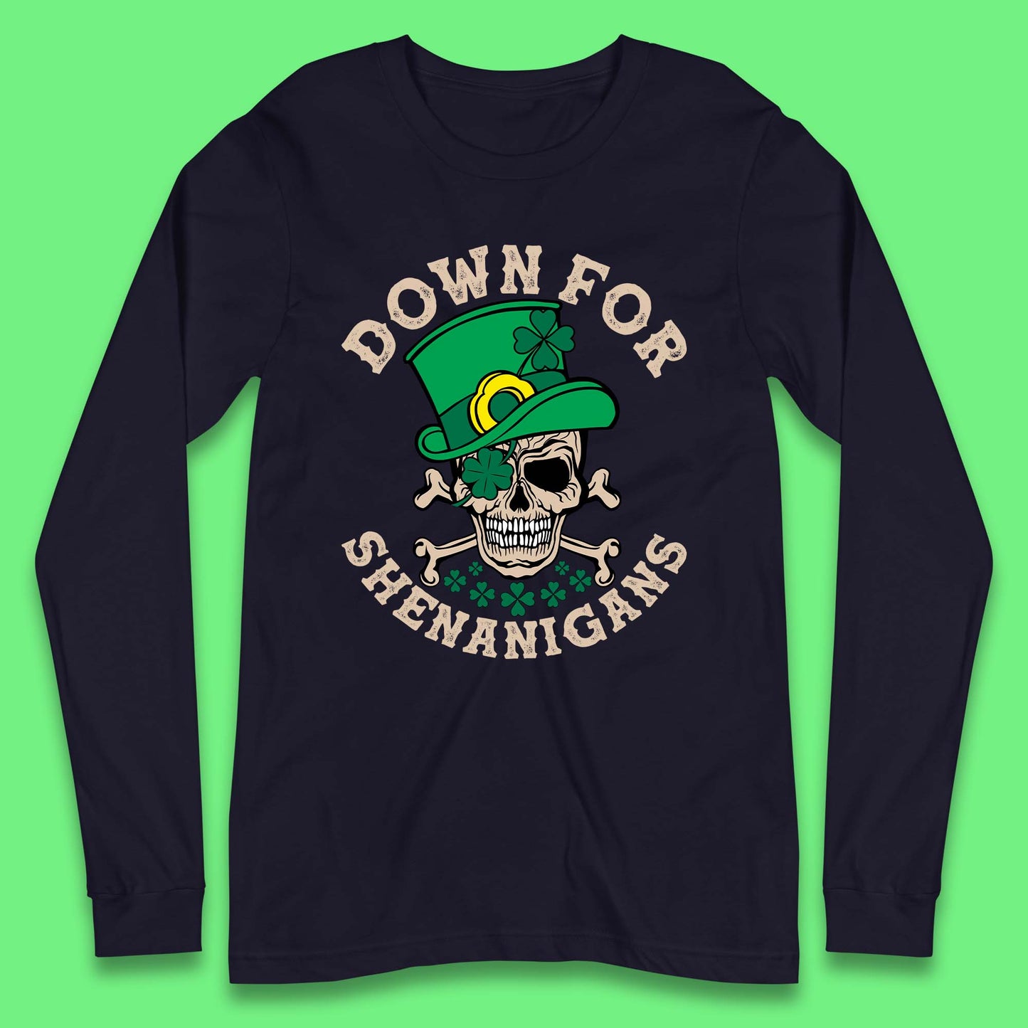 Down For Shenanigans Long Sleeve T-Shirt