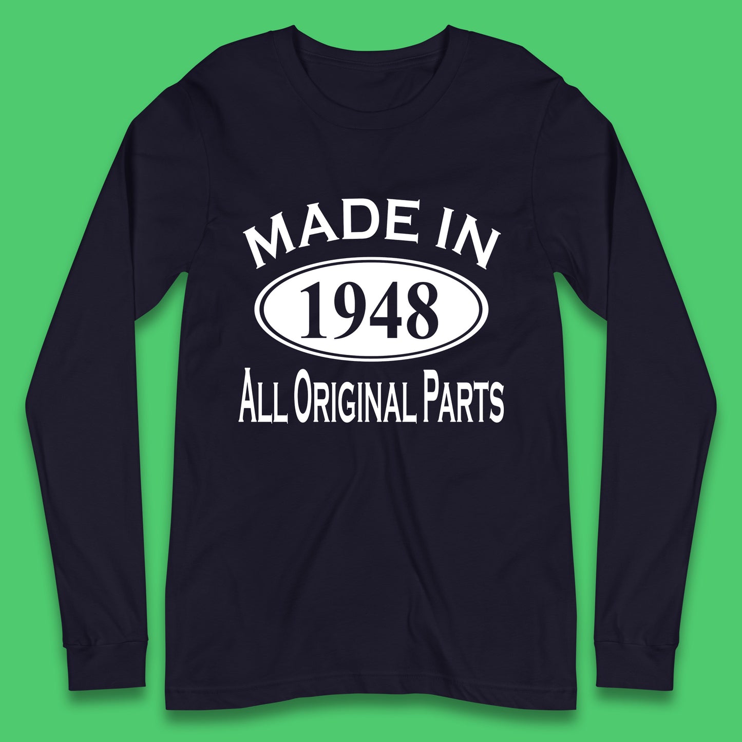 Made In 1948 All Original Parts Vintage Retro 75th Birthday Funny 75 Years Old Birthday Gift Long Sleeve T Shirt