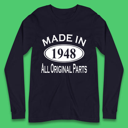 Made In 1948 All Original Parts Vintage Retro 75th Birthday Funny 75 Years Old Birthday Gift Long Sleeve T Shirt